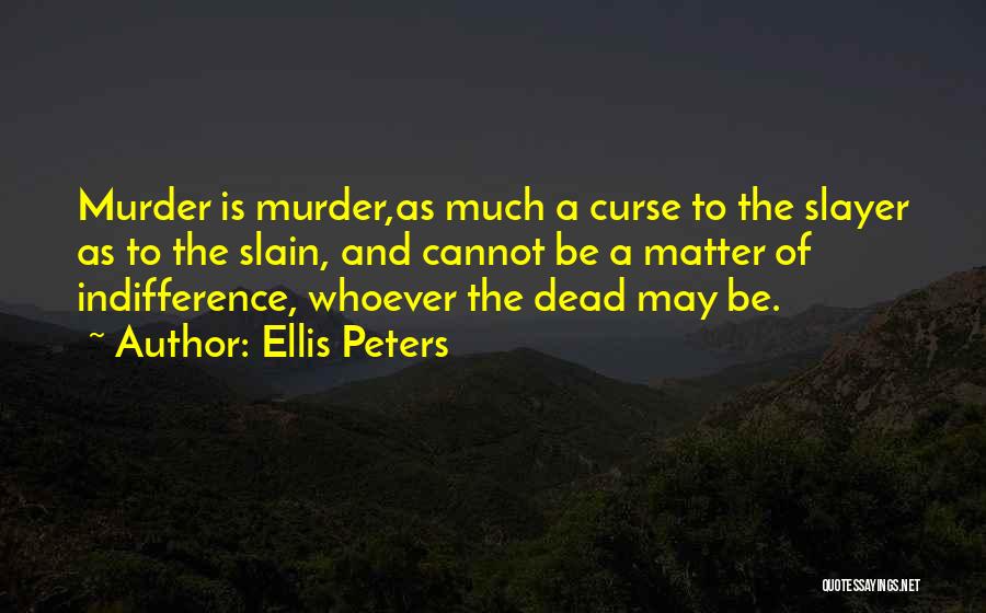 Curse Quotes By Ellis Peters