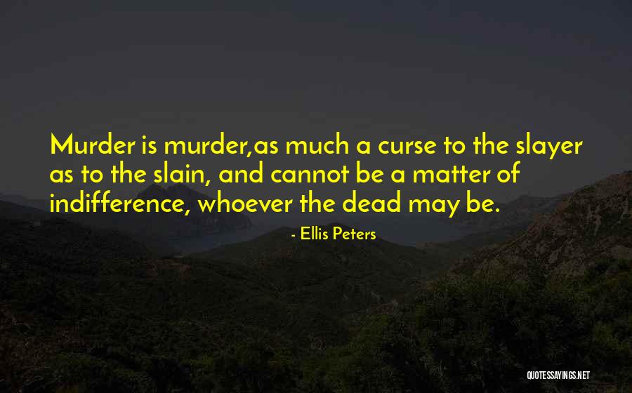 Curse Quotes By Ellis Peters Curse Quotes By Ellis Peters
