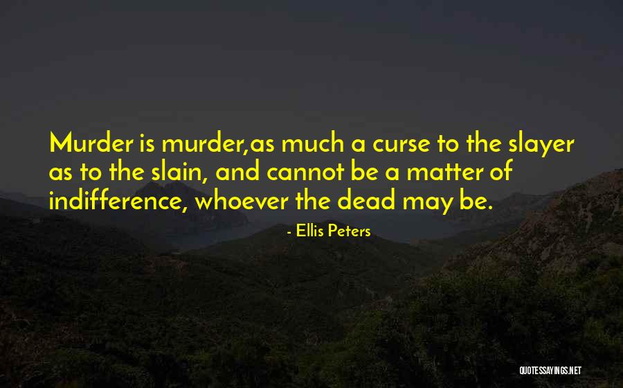 Curse Quotes By Ellis Peters