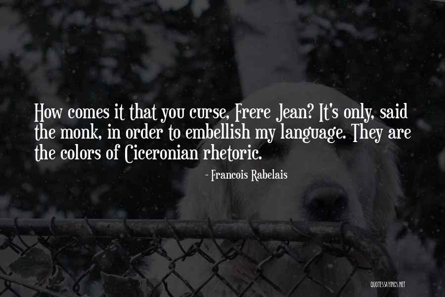 Curse Quotes By Francois Rabelais