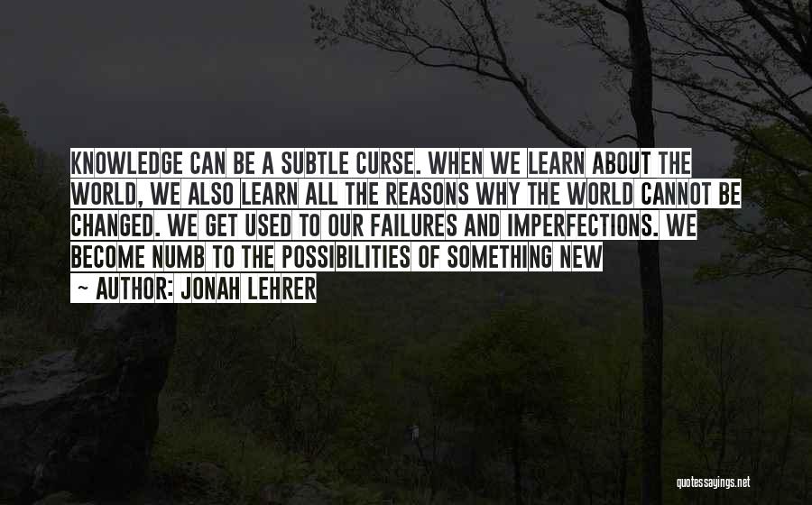 Curse Quotes By Jonah Lehrer