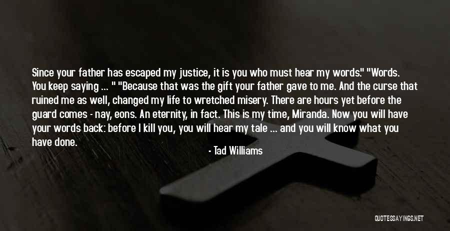 Curse Quotes By Tad Williams Curse Quotes By Tad Williams
