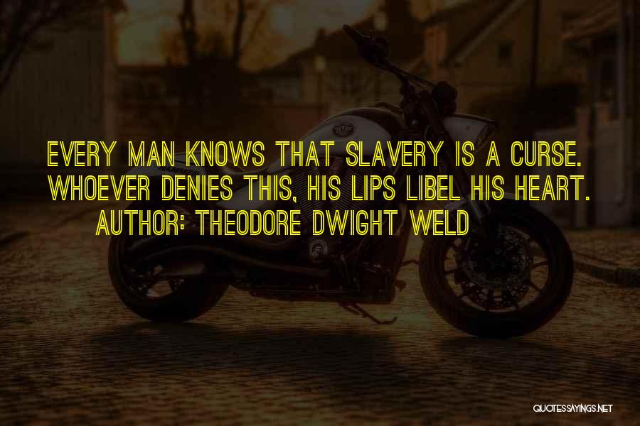 Curse Quotes By Theodore Dwight Weld