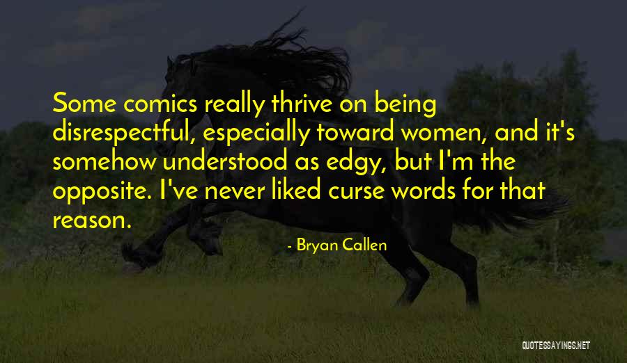 Curse Words Quotes By Bryan Callen Curse Words Quotes By Bryan Callen