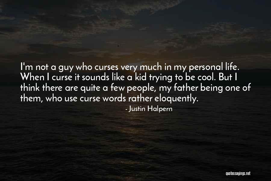 Curse Words Quotes By Justin Halpern Curse Words Quotes By Justin Halpern