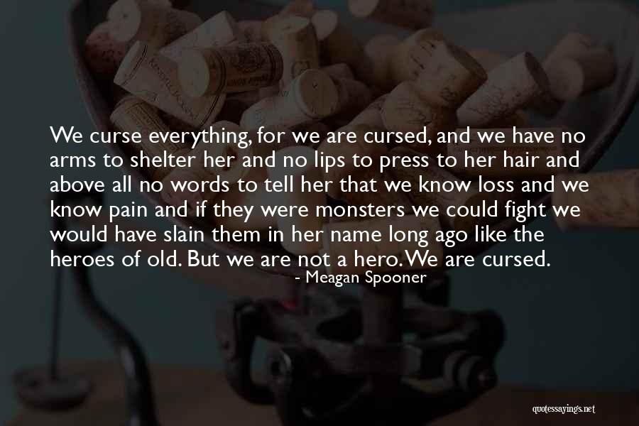 Curse Words Quotes By Meagan Spooner