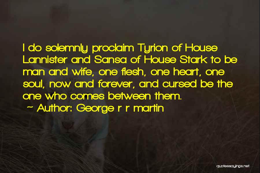 Cursed Soul Quotes By George R R Martin