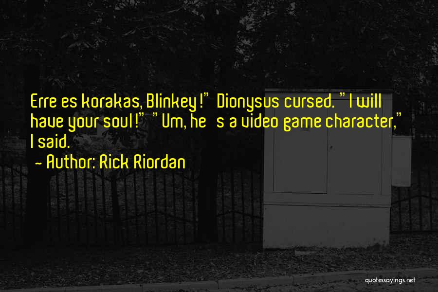 Cursed Soul Quotes By Rick Riordan