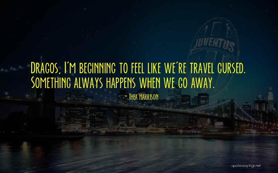 Cursed To Feel Quotes By Thea Harrison Cursed To Feel Quotes By Thea Harrison
