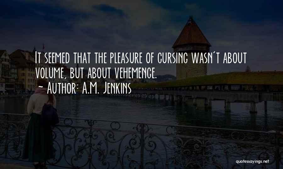 Cursing Myself Quotes By A.M. Jenkins