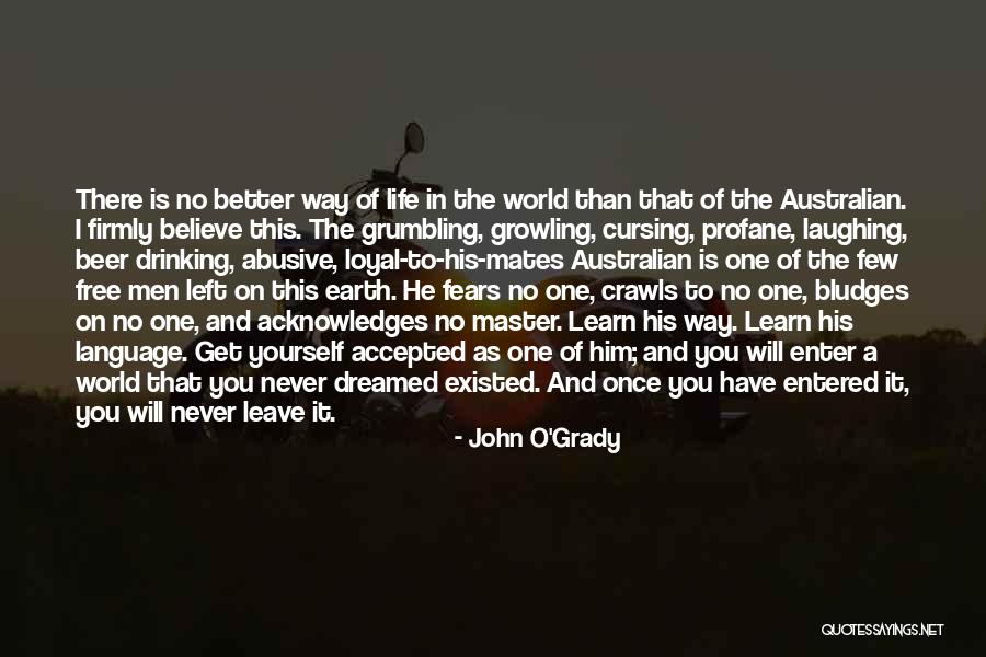 Cursing Yourself Quotes By John O'Grady