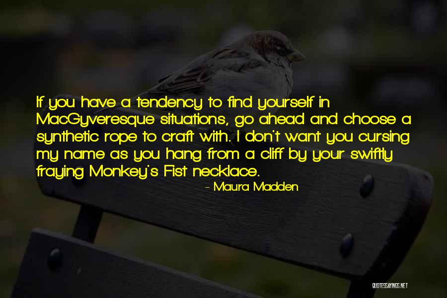 Cursing Yourself Quotes By Maura Madden