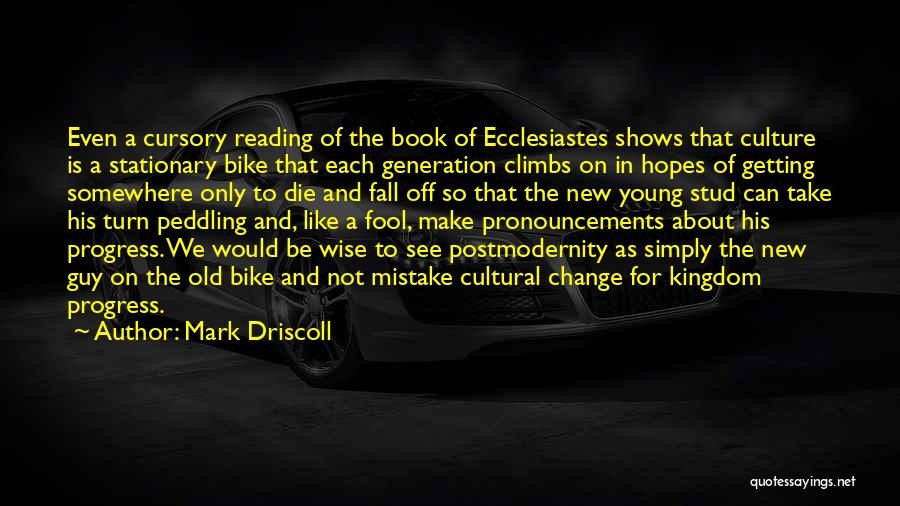 Cursory Quotes By Mark Driscoll