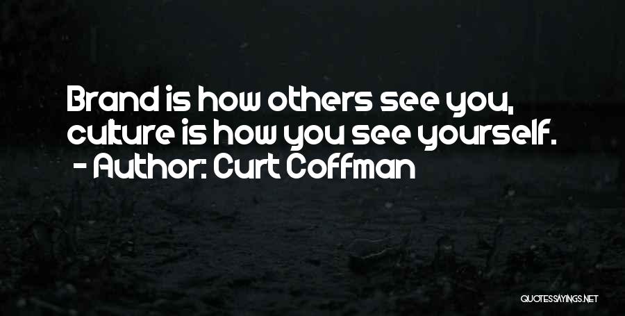 Curt Coffman Quotes 447665