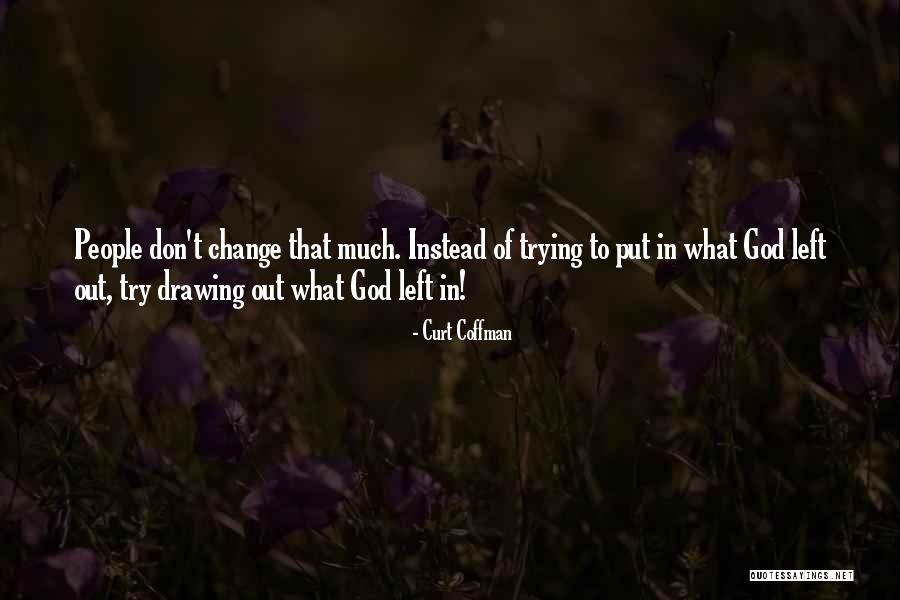 Curt Quotes By Curt Coffman Curt Quotes By Curt Coffman