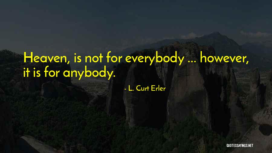 Curt Quotes By L. Curt Erler Curt Quotes By L. Curt Erler