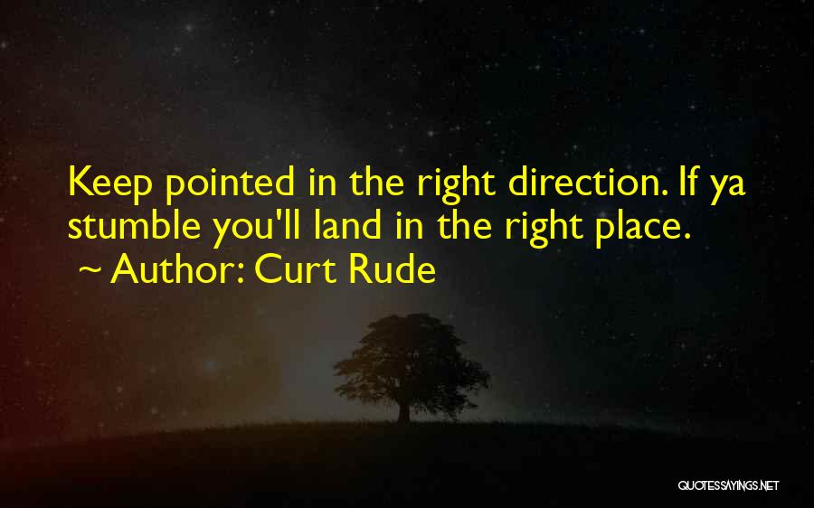 Curt Rude Quotes 484057