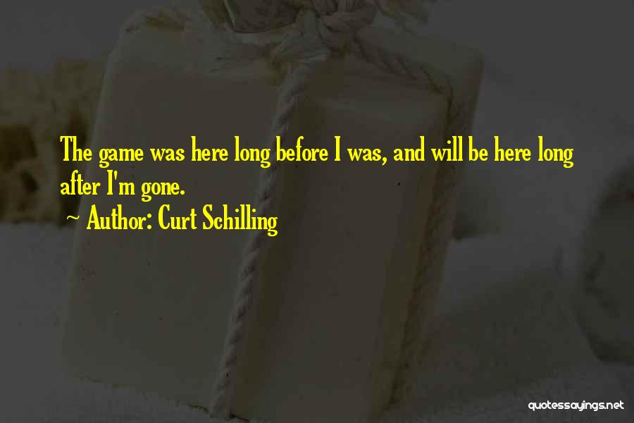 Curt Schilling Quotes 585207