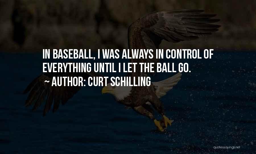 Curt Schilling Quotes 782454