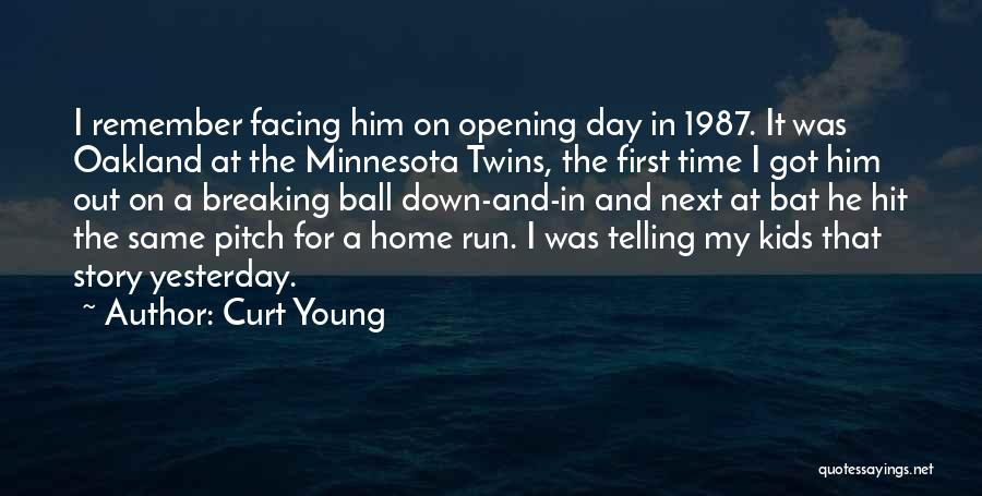 Curt Young Quotes 2123525