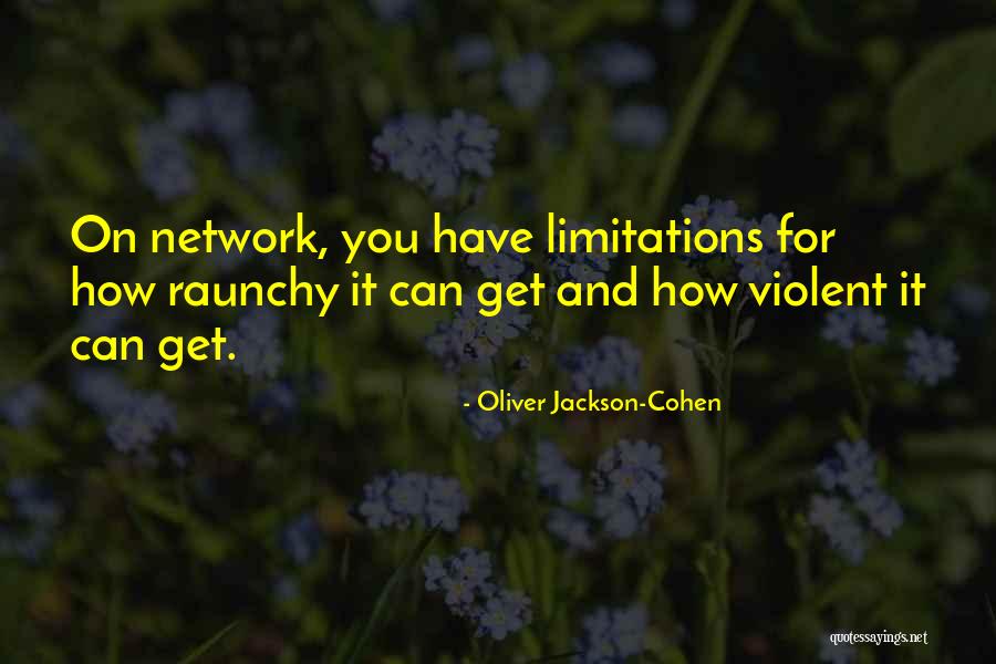Curtailing Antonym Quotes By Oliver Jackson-Cohen Curtailing Antonym Quotes By Oliver Jackson-Cohen