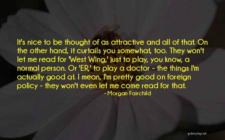Curtails Quotes By Morgan Fairchild Curtails Quotes By Morgan Fairchild