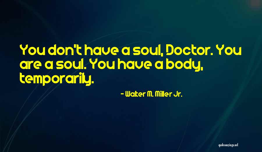 Curtainless Theater Quotes By Walter M. Miller Jr. Curtainless Theater Quotes By Walter M. Miller Jr.