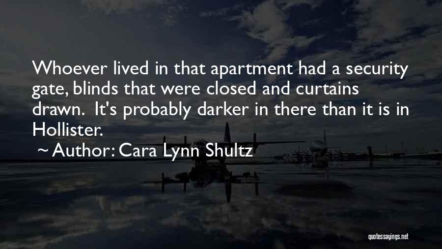 Curtains And Blinds Quotes By Cara Lynn Shultz