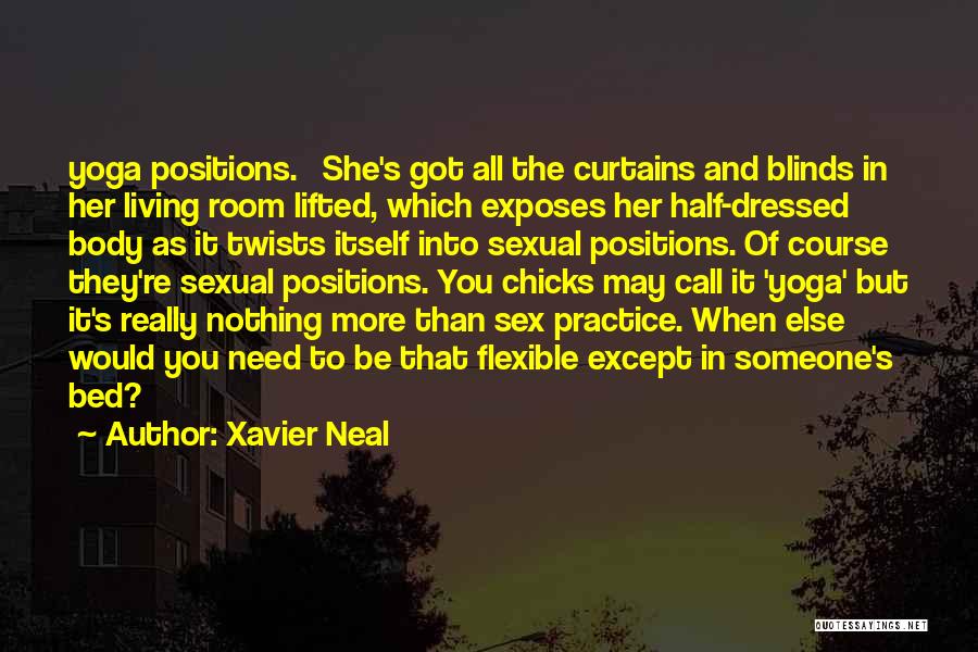 Curtains And Blinds Quotes By Xavier Neal