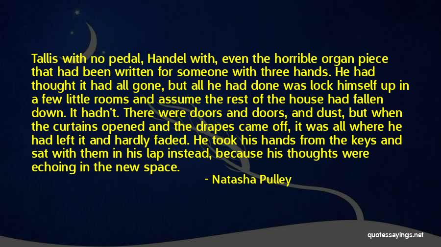 Curtains Down Quotes By Natasha Pulley Curtains Down Quotes By Natasha Pulley