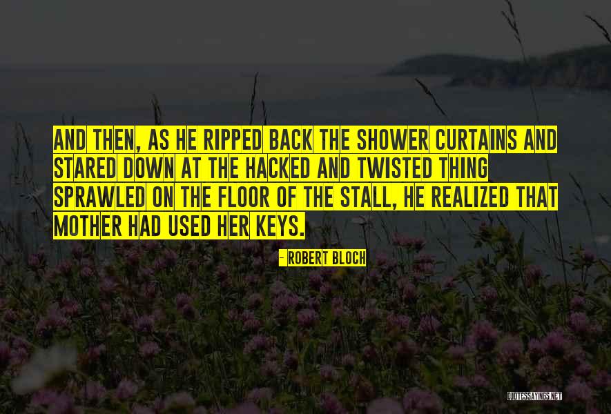 Curtains Down Quotes By Robert Bloch Curtains Down Quotes By Robert Bloch