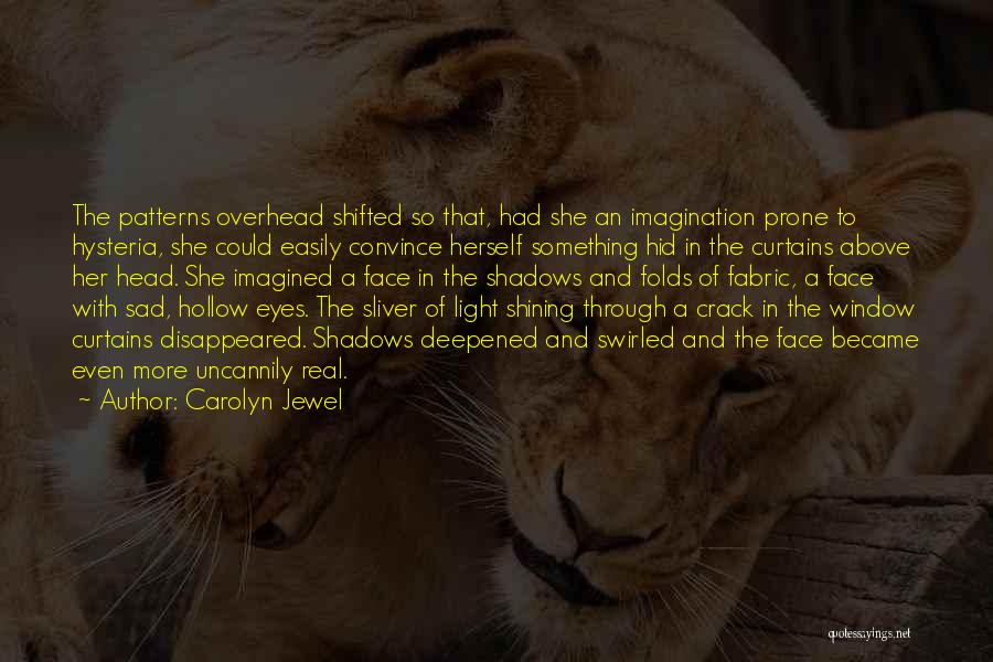 Curtains Quotes By Carolyn Jewel