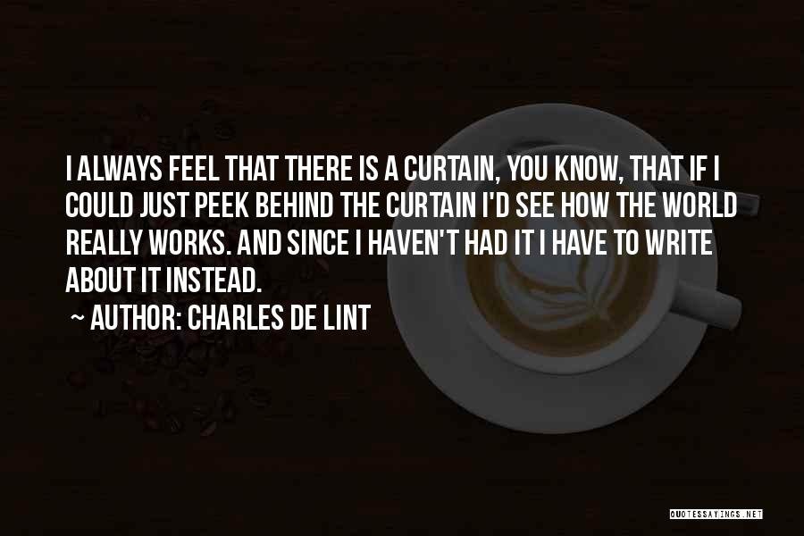 Curtains Quotes By Charles De Lint