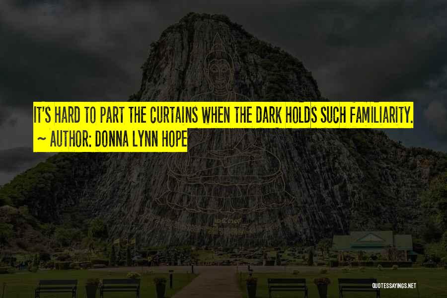 Curtains Quotes By Donna Lynn Hope