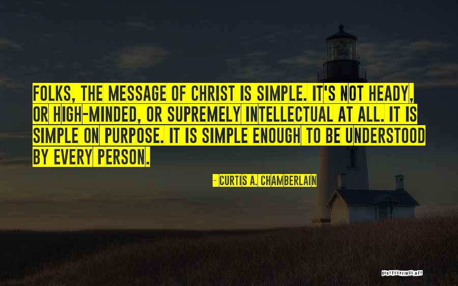 Curtis A. Chamberlain Quotes 675172 Curtis A. Chamberlain Quotes 675172