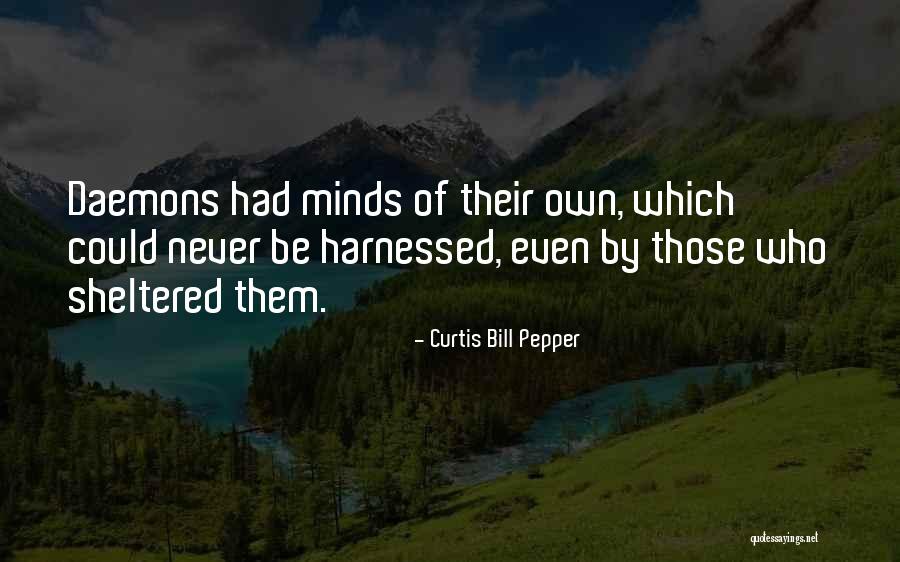 Curtis Bill Pepper Quotes 1524496