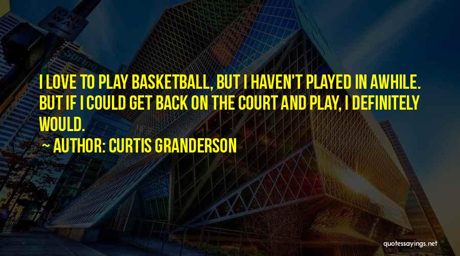 Curtis Granderson Quotes 1450109