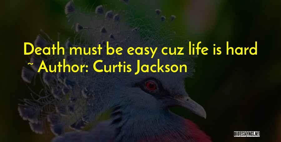 Curtis Jackson Quotes 1548034