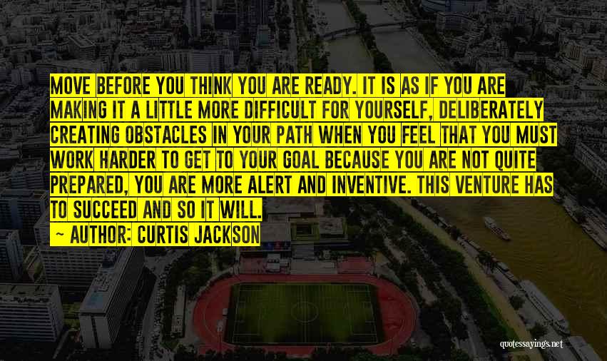 Curtis Jackson Quotes 407144