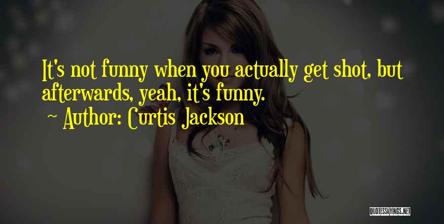 Curtis Jackson Quotes 754620