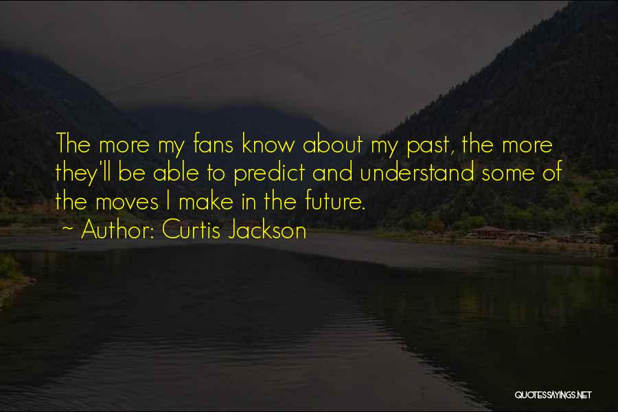 Curtis Jackson Quotes 994248