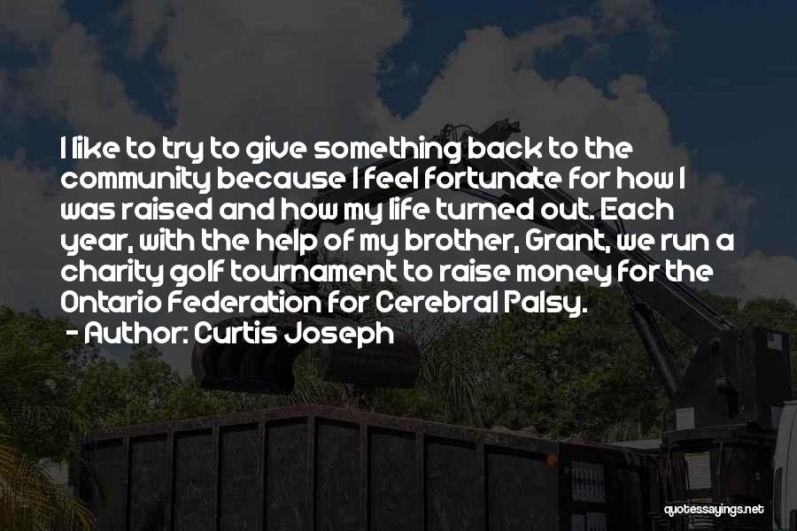 Curtis Joseph Quotes 1722660