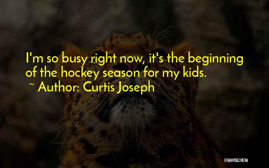 Curtis Joseph Quotes 1993577