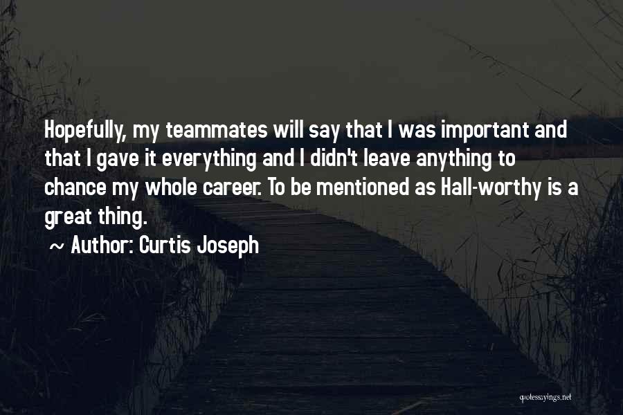 Curtis Joseph Quotes 462462