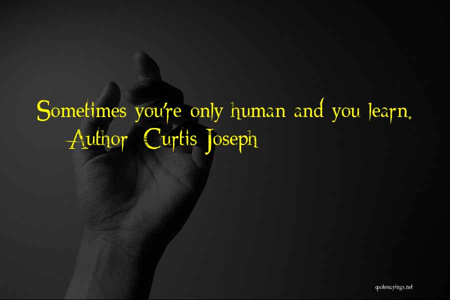 Curtis Joseph Quotes 730723