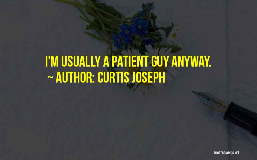 Curtis Joseph Quotes 873467