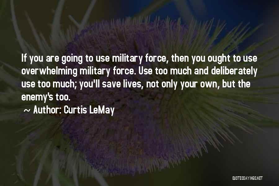 Curtis LeMay Quotes 1076831