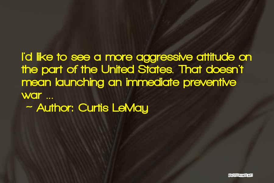 Curtis LeMay Quotes 1403012