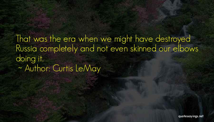 Curtis LeMay Quotes 1897002