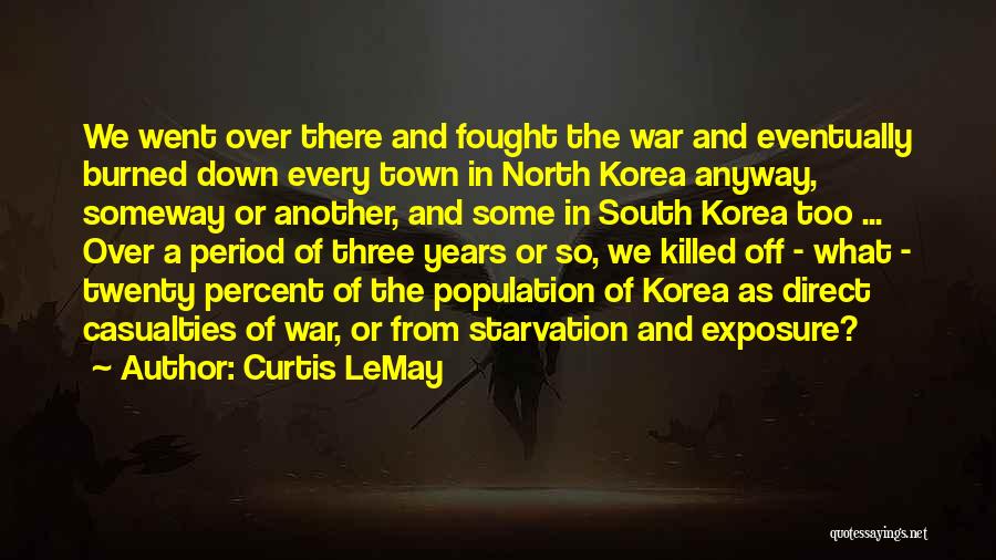 Curtis LeMay Quotes 2146590